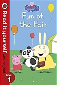 Peppa Pig: Fun at the Fair - Read it yourself with Ladybird : Level 1 (Paperback)