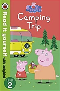 Peppa Pig: Camping Trip - Read it yourself with Ladybird : Level 2 (Paperback)