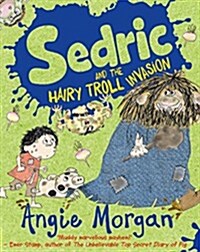 Sedric and the Hairy Troll Invasion (Paperback)