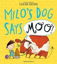 Milo's dog says moo!