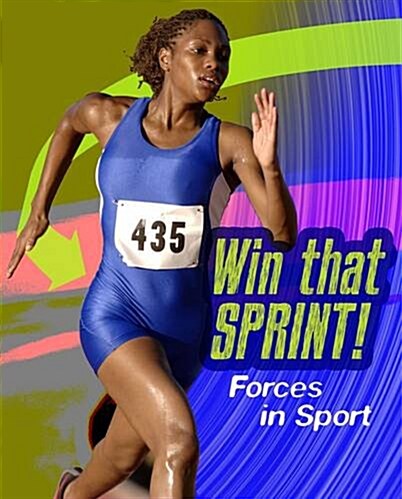 Win That Sprint : Forces in Sport (Hardcover)