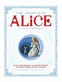 [중고] The Complete Alice : Alice‘s Adventures in Wonderland and Through the Looking-Glass and What Alice Found There (Hardcover, Main Market Ed.)