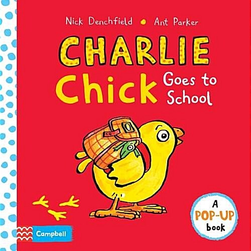 Charlie Chick Goes To School Pop-up Book (Hardcover)