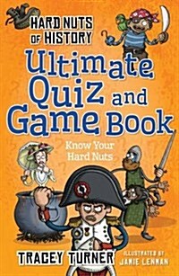 Hard Nuts of History Ultimate Quiz and Game Book (Paperback)