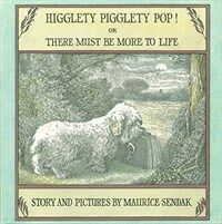 Higglety Pigglety Pop! : or There Must Be More to Life (Paperback)