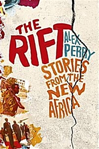 The Rift : A New Africa Breaks Free (Paperback)