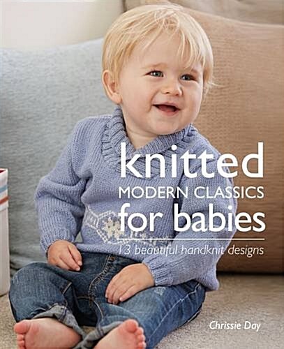 Knitted Modern Classics for Babies (Paperback)