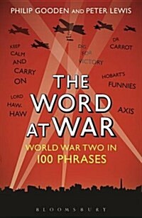 The Word at War : World War Two in 100 Phrases (Paperback)