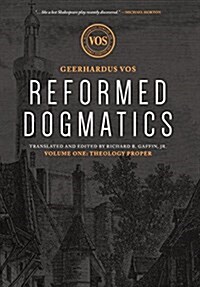 Reformed Dogmatics: Theology Proper (Hardcover)