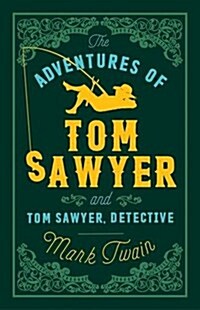 The Adventures of Tom Sawyer and Tom Sawyer, Detective (Paperback)