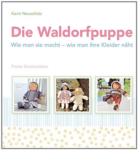 Die Waldorfpuppe (Hardcover)