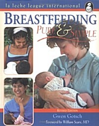 Breastfeeding Pure and Simple: (Paperback, Revised)