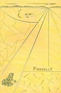 Firebelly (Paperback, Revised)