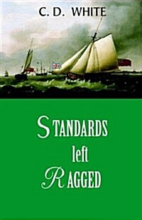 Standards Left Ragged (a Fairaday and Marlborough Novel) (Paperback)