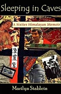 Sleeping in Caves: A Sixties Himalayan Memoir (Paperback)