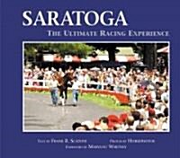 Saratoga: The Ultimate Racing Experience (Hardcover)