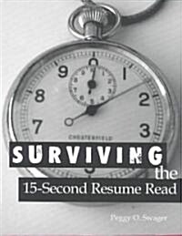 Surviving the 15-Second Resume Read (Paperback)