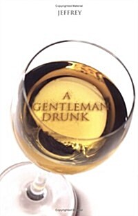 A Gentlemen Drunk (Paperback)