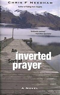 An Inverted Sort of Prayer (Paperback)