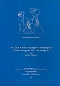 The Great Karnak Inscription of Merneptah: Grand Strategy in the 13th Century BC (Paperback)