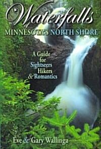 Waterfalls of Minnesotas North Shore (Paperback)