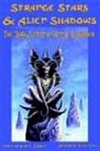 Strange Stars & Alien Shadows: The Dark Fiction of Ann K. Schwader (Hardcover)