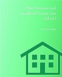 Ohio Eviction and Landlord-Tenant Law (3D Ed.) (Paperback, 3)