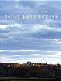 Saint Johns at 150: A Portrait of This Place Called Collegeville (Hardcover)