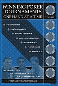 Winning Poker Tournaments One Hand at a Time, Volume I (Paperback)