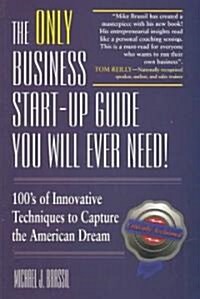 The Only Business Start-Up Guide You Will Ever Need (Paperback)