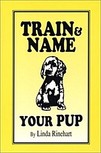 Train & Name Your Pup (Paperback)