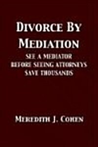 Divorce By Mediation (Paperback)