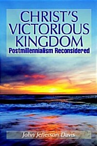 Christs Victorious Kingdom (Paperback)