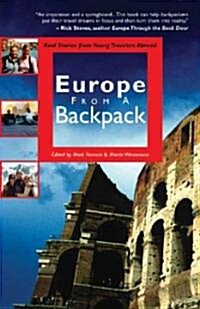 Europe from a Backpack: Real Stories from Young Travelers Abroad (Paperback)