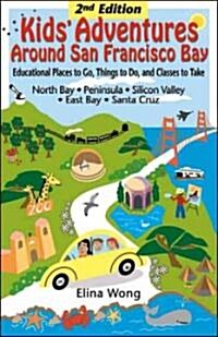 Kids Adventures Around San Francisco Bay (Paperback)