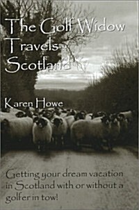 The Golf Widow Travels - Scotland (Paperback)