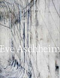 Eve Aschheim: Recent Work (Paperback)