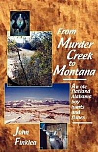 From Murder Creek to Montana (Paperback)