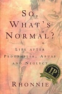 So, Whats Normal (Hardcover)