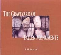 The Graveyard of Fallen Monuments (Paperback)