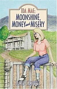 Ida Mae: Moonshine, Money and Misery (Paperback)