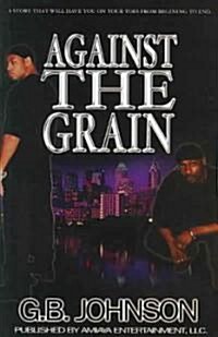 Against the Grain (Paperback)