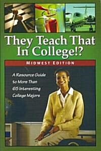They Teach That in College!? (Paperback)