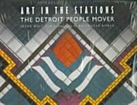 Art in the Stations: The Detroit People Mover (Hardcover)