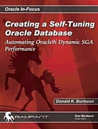 Creating a Self-Tuning Oracle Database (Paperback, 1st)