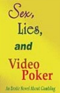 Sex, Lies, And Video Poker (Paperback)