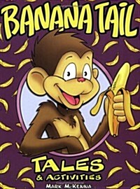 Banana Tails Tales And Activities (Paperback, 1st)