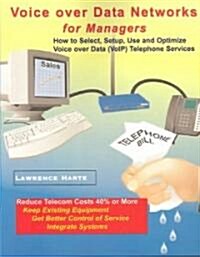 Voice Over Data Networks for Managers (Paperback)