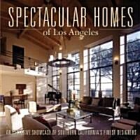 Spectacular Homes of Los Angeles (Hardcover)