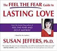 The Feel the Fear Guide to Lasting Love (Audio CD)